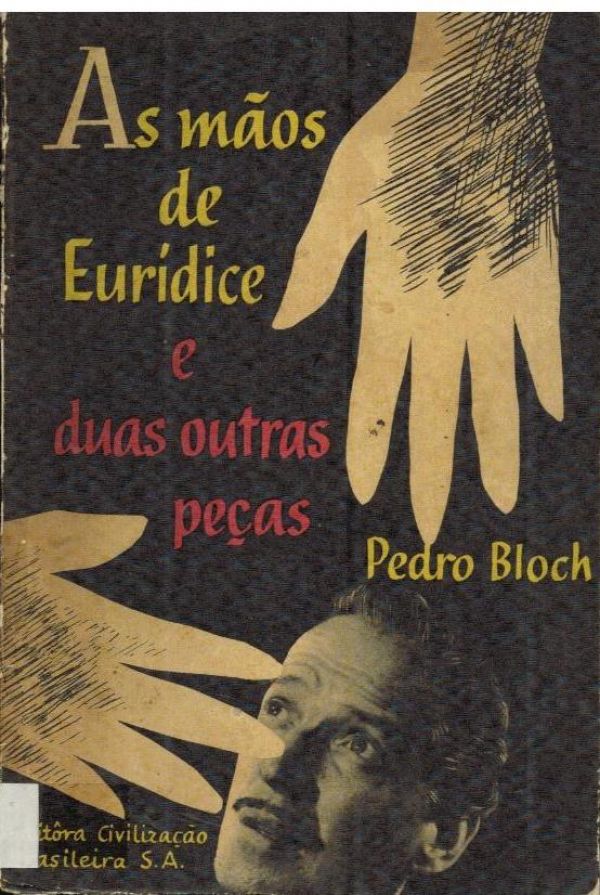 Mãos de Eurídicem As - e duas outras peças